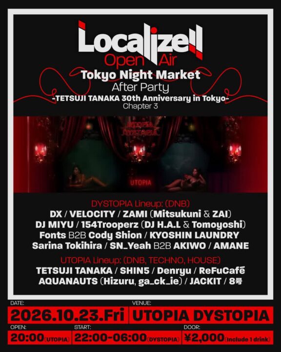Flyer for Localize!! Open Air x Tokyo Night Market After Party -TETSUJI TANAKA 30th Anniversary in Tokyo Chapter 3 at utopia / dystopia